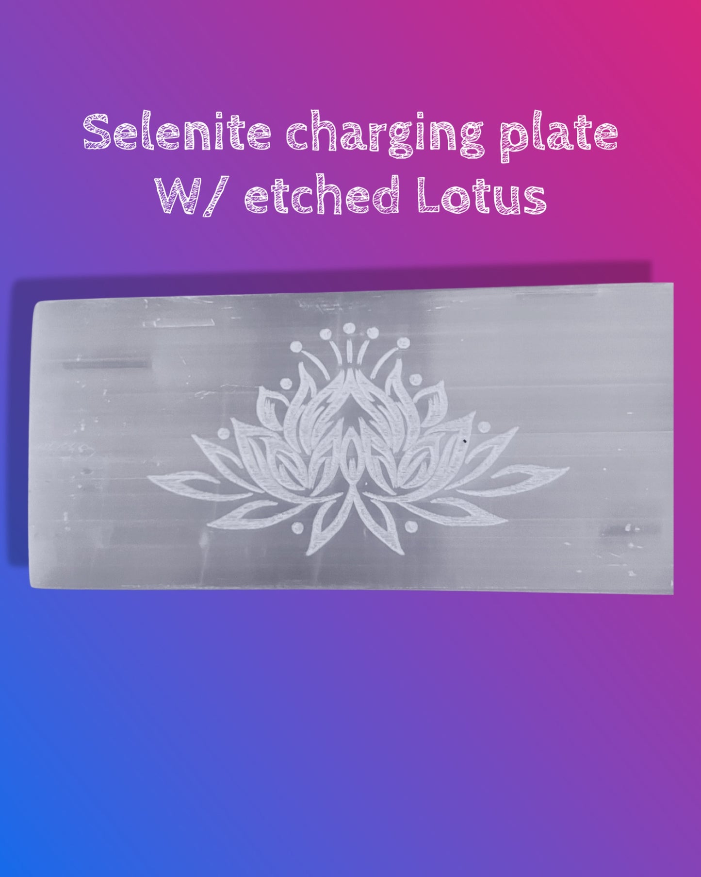 Selenite charging plate W/ etched Lotus