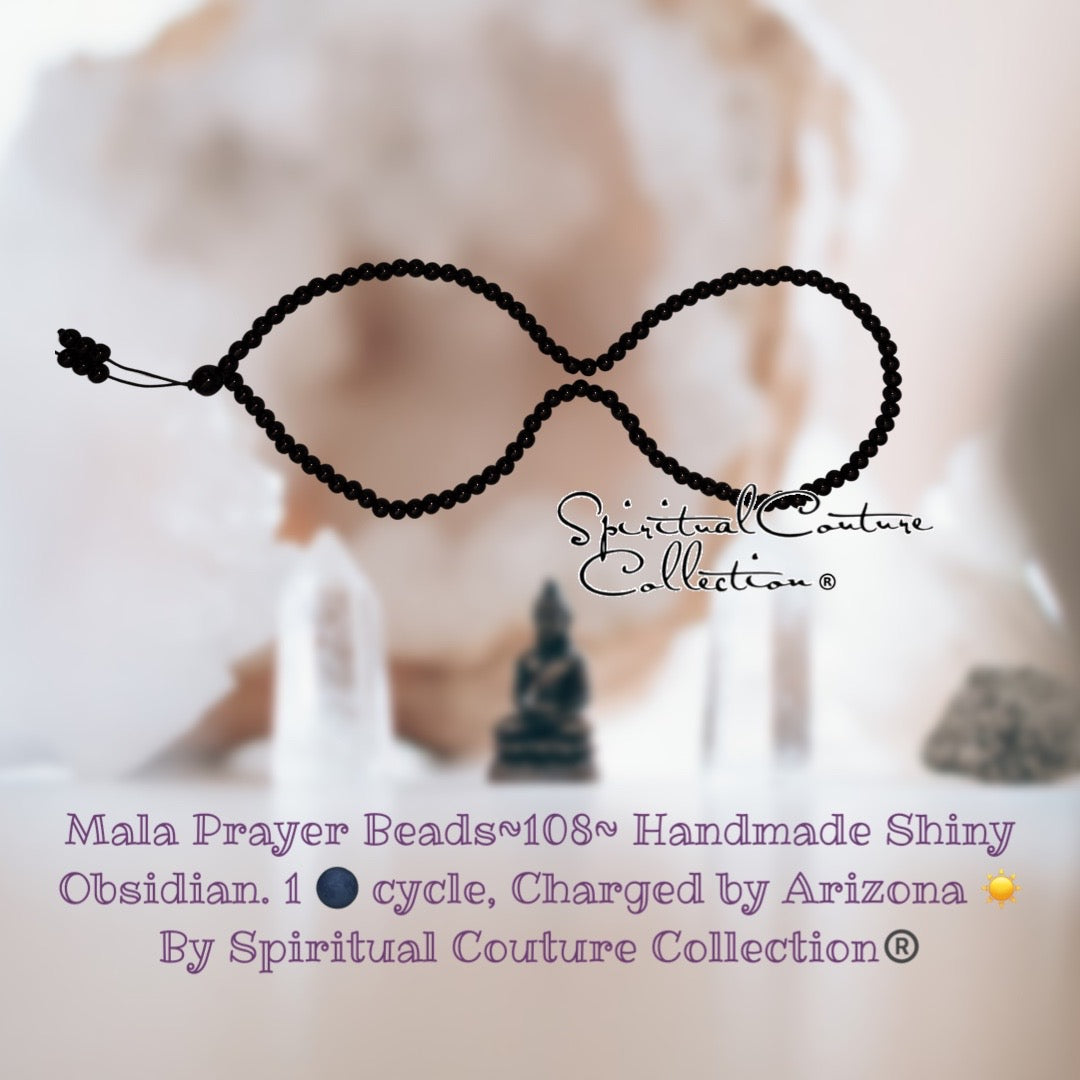 Mala Prayer Beads~108~ Handmade Shiny, Matte Obsidian. 1 🌑 cycle, Charged by Arizona ☀️By Spiritual Couture Collection®️LLC