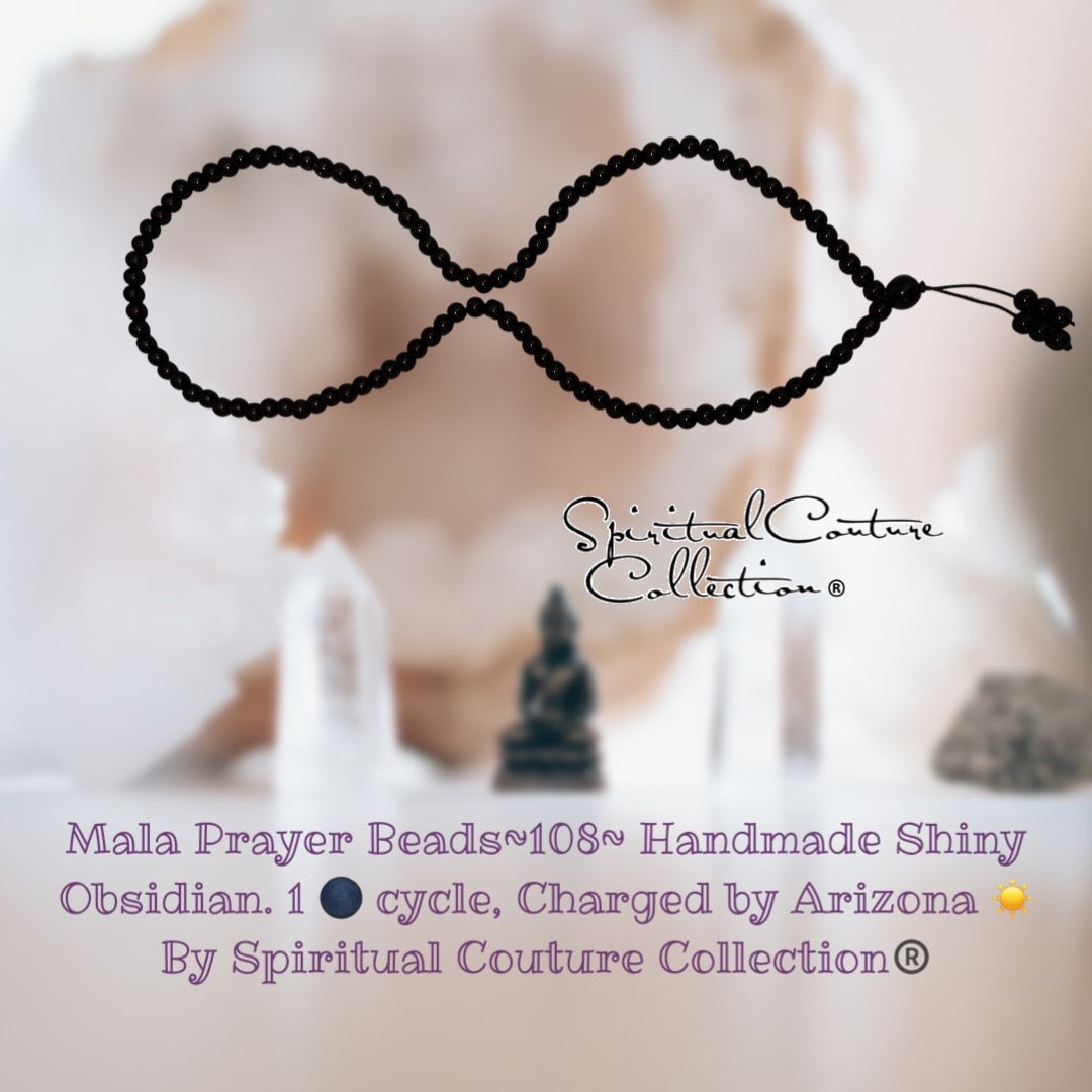 Mala Prayer Beads~108~ Handmade Shiny, Matte Obsidian. 1 🌑 cycle, Charged by Arizona ☀️By Spiritual Couture Collection®️LLC